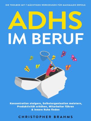 cover image of ADHS im Beruf--Die Toolbox mit 7 mächtigen Werkzeugen für maximalen Erfolg